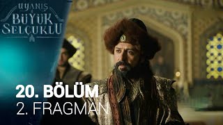 Uyanış Büyük Selçuklu 20. Bölüm 2. Fragmanı