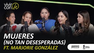 Mujeres (no tan desesperadas)