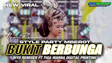 DJ BUKIT BERBUNGA STYLE PARTY MBEROT COCOK BUAT JOGET KARNAVAL ❗❗