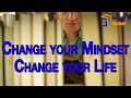 Change your mindset, Change your Life