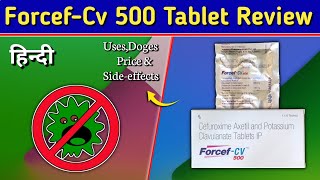 Forcef-Cv 500 Tablet Cefuroxime And Clavulanate Tablet Review In Hindi
