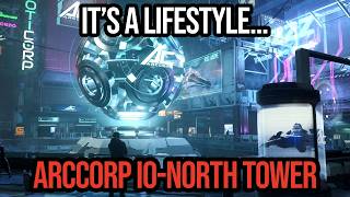 Star Citizen Lore - ArcCorp IO North Tower... It's a Lifestyle!