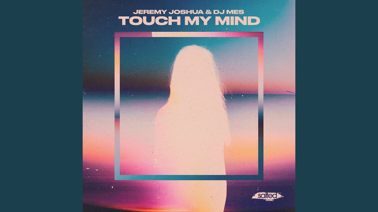 Touch My Mind