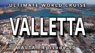 Travel vlog - VALLETTA, Malta, Port Guide: Ep. 90 Ultimate World Cruise: Baroque Architecture to Noble Palaces