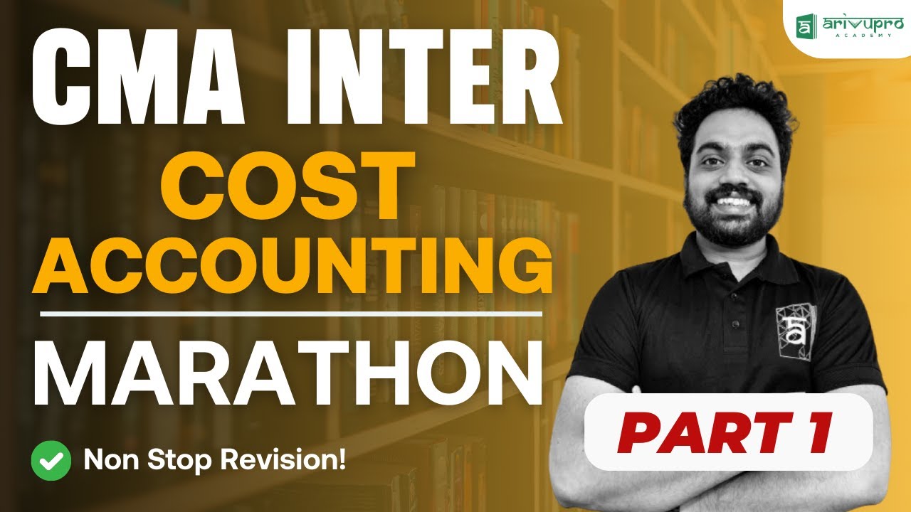 Cost Accounting Marathon (Part 1) | CMA Inter June 2025 Exam | CA ...