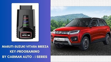 Maruti Suzuki Vitara Brezza ( key programming ) By Carman Auto-i100
