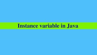 Instance variable in Java