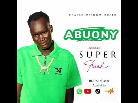 Super Freshman ABÖÚNY Official New Audio Mp3 South Sudan Music 2024 