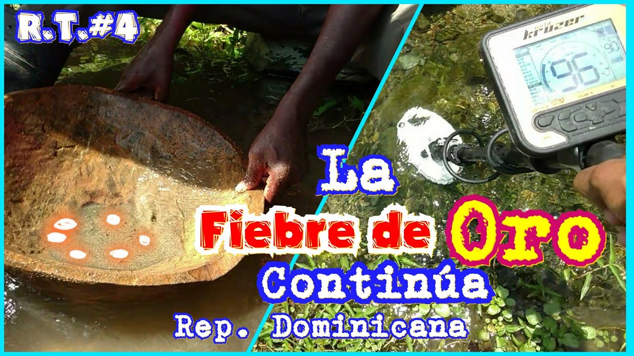 En Busca de ORO en este Lugar, Fiebre del Oro Rep. Dominicana-Gold Rush ...