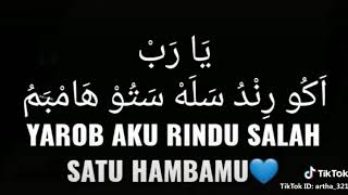 ya ROB aku rindu salah satu hambamu