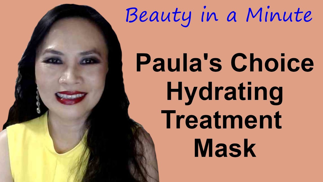 Paula's Choice Hydrating Treatment Facial Mask Product Review Anti aging YouTube