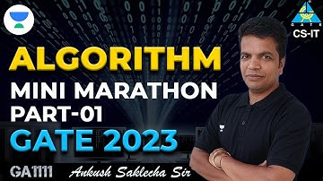 Mini Marathon of Algorithm Part 1 | GATE 2023 | Ankush Saklecha Sir | CSIT
