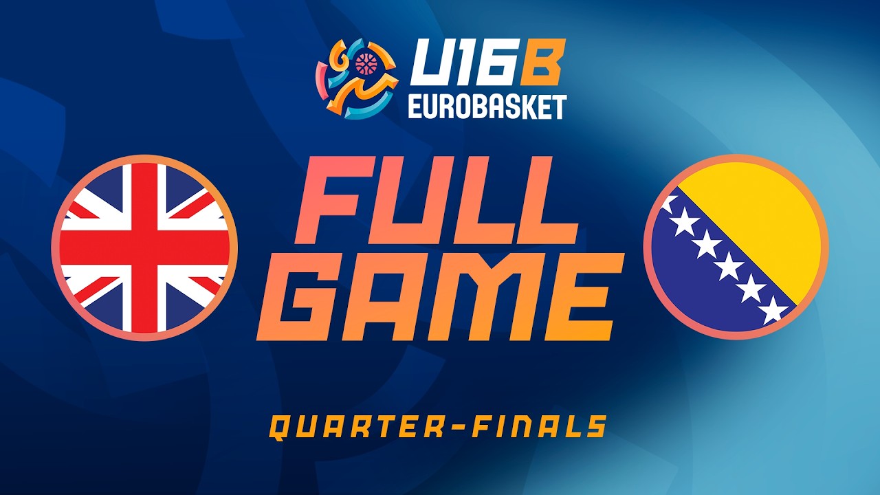 Quarter-Finals | GBR v BIH | Full Basketball Game | FIBA U16 EuroBasket 2026 Division B