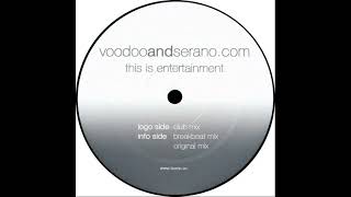 Voodoo &amp; Serano ‎– This Is Entertainment (Breakbeat Mix))