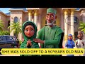 HER POOR PARENTS SOLD HER OFF TO AN OLD MAN #africanfolktale #folklore #tales