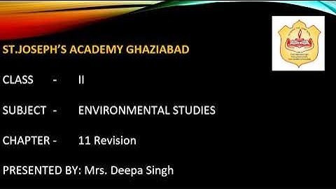 Class 2, Environmental Studies, Chapter 11, Revision by Deepa Singh