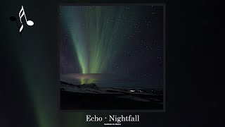 Echo - Nightfall