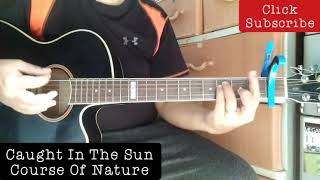 Course Of Nature - Caught In The Sun (Guitar Cover) Easy Chords