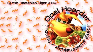 TY the Tasmanian Tiger 2: Bush Rescue - Opal Hoarder Trophy/Achievement Guide - FAST & EASY