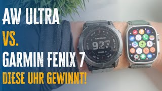 Apple Watch Ultra vs. Garmin Fenix 7/Epix 2: (K)ein fairer Vergleich?