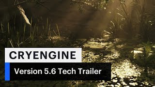 CRYENGINE 5.6 Tech Trailer