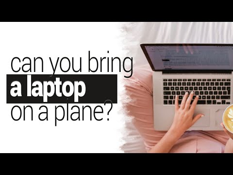 Can you bring a laptop on a plane What you need to know