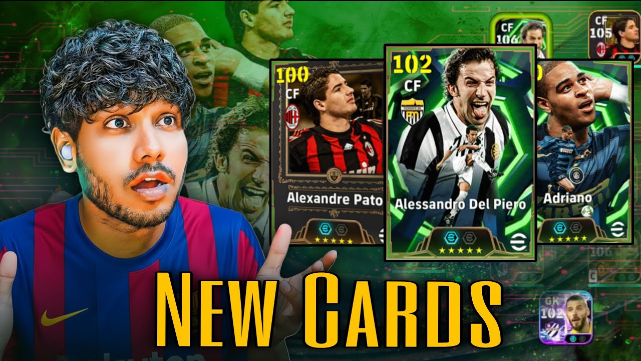 New Cards #pato #delpiero #adriano | Mr Tomboy eFootball 26
