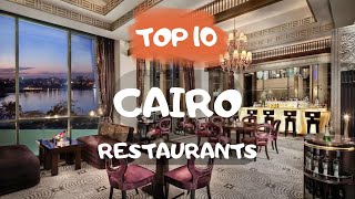 Top 10 Restaurants in CAIRO: best restaurants in Cairo, Egypt