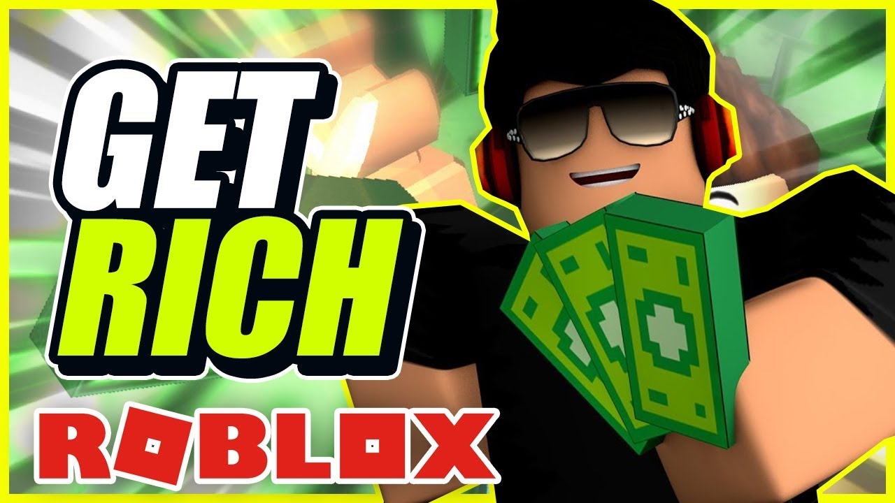 10 Ways To Become Rich In Roblox In 2020 Youtube - rich roblox character 2020