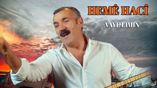 Hemê Hecî Vay Lıme Gûle