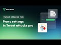 Proxy settings in TweetAttacksPro for Twitter