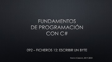 C# 092 - Ficheros (12): Escribir un byte en un fichero binario