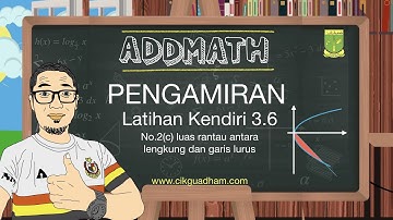 Latihan Kendiri 3.6 (No. 2(c)). Mencari Luas Rantau Berlorek #AddMath #KSSM #SPM #pengamiran