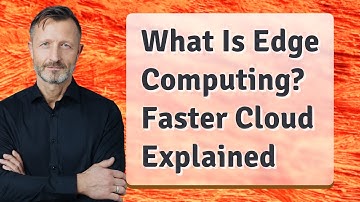 What Is Edge Computing? Faster Cloud Explained