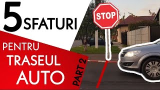 5 SFATURI LA EXAMENUL AUTO | PART 2 | CUM IEI PERMISUL AUTO USOR?