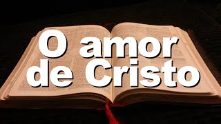 BÍBLIA O AMOR DE CRISTO