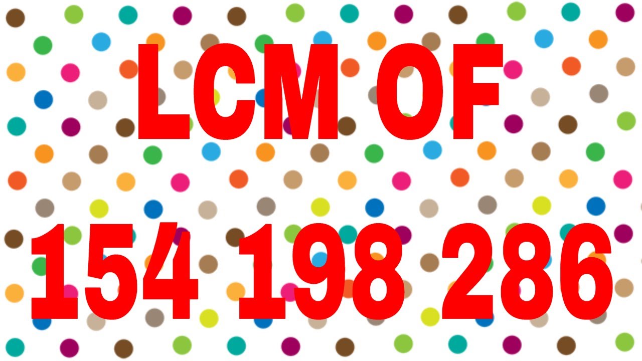 LCM of 154 198 and 286 - YouTube