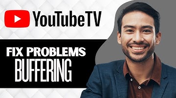 How to Fix YouTube TV Buffering Problems (Full Guide)