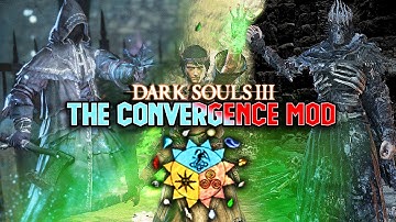 Insane NEW DS3 Mod Has New Spells, Armors, Weapon, Paths & Lots MORE - The Convergence Mod PART 1