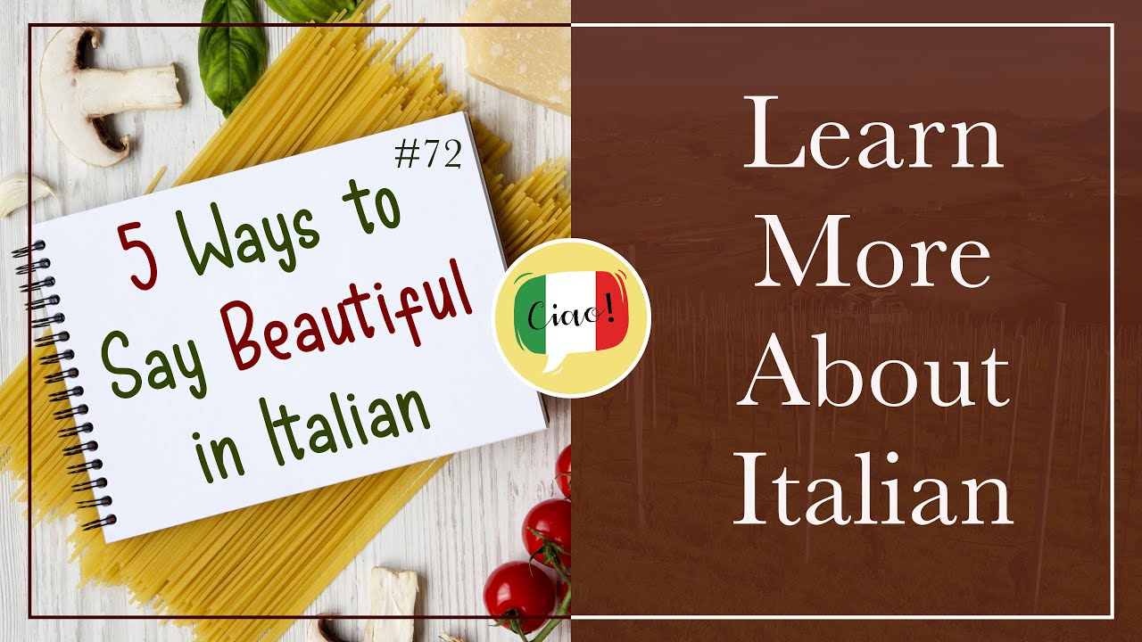 How To Say ‘Beautiful’ In Italian: 5 Different Ways