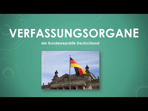 Die Verfassungsorgane Deutschlands einfach und kurz erklärt