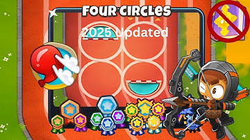 Four Circles [Deflation] Guide | No Monkey Knowledge | BTD 6 (2025 Updated) 4K