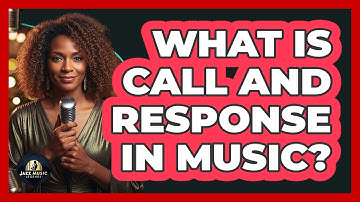 What Is Call And Response In Music?
