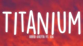 David Guetta - Titanium (Lyrics) ft. Sia