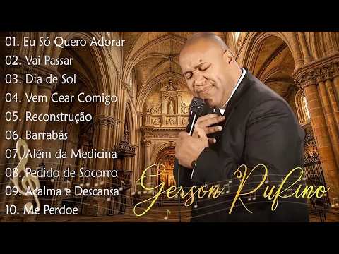 Vai Passar, Dia de Sol, Reconstrução,... Gerson Rufino | As Melhores Canções Gospel de 2026 #gospel