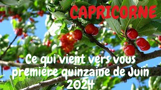 ♑ CAPRICORNE ♑💐Ce qui vient vers vous durant la première quinzaine du mois de Juin 2024 🌞