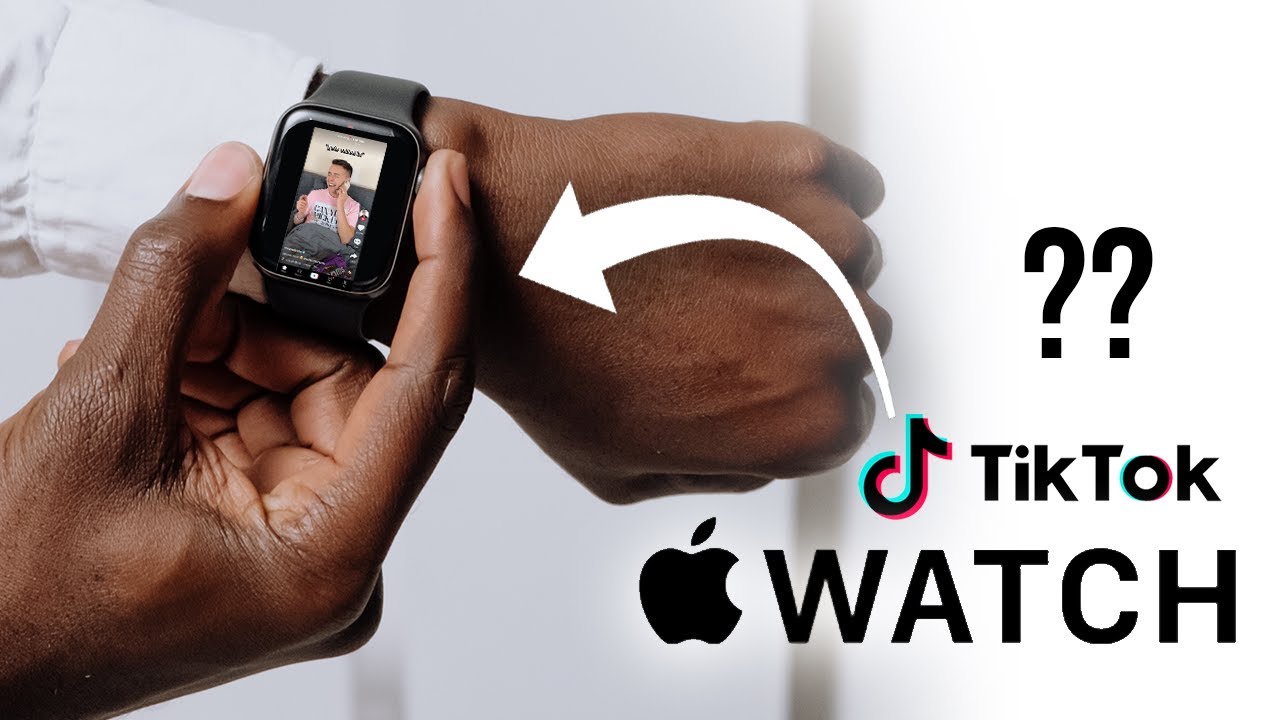 How to Get TikTok on Apple Watch for Free (does it work?) 