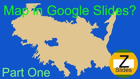 Making a Map on Google Slides Part One