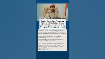 Houthi Umumkan Tewasnya Kepala Staf Militer Muhammad Al Ghamari, Israel Mengaku Bertanggung Jawab