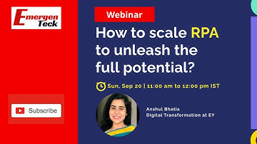 Webinar | How to scale RPA to unleash the full potential? | EmergenTeck